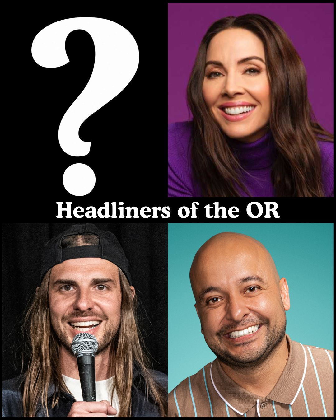 *Low Ticket Warning* Headliners of the OR - Special Guest, Whitney Cummings, Craig Conant, Frankie Quinones +more!