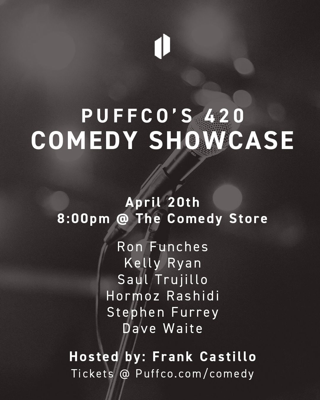 Puffco’s 4/20 Comedy Showcase - Ron Funches, Kelly Ryan, Saul Trujillo, Hormoz Rashidi, Stephen Furey, Dave Waite, Hosted by Frank Castillo