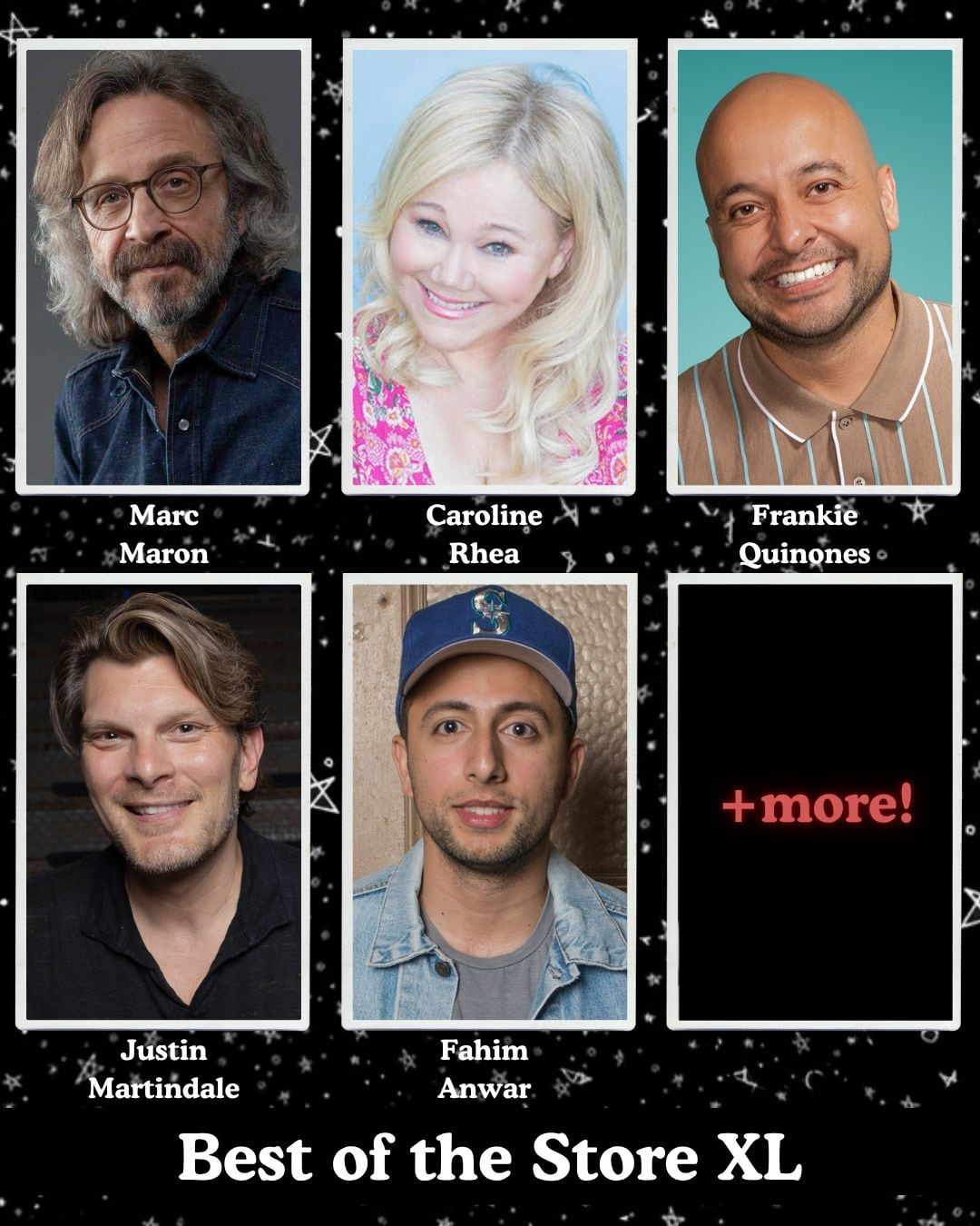 Best of the Store XL - Marc Maron, Caroline Rhea, Frankie Quinones, Justin Martindale, Fahim Anwar +more!