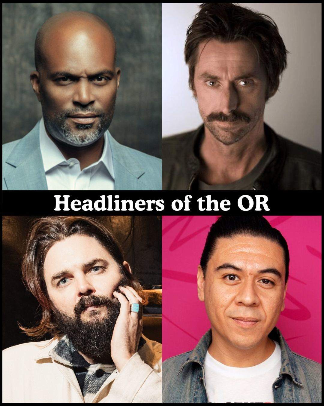 Headliners of the OR - Chris Spencer, Kirk Fox, Nick Thune, Chris Estrada +more!