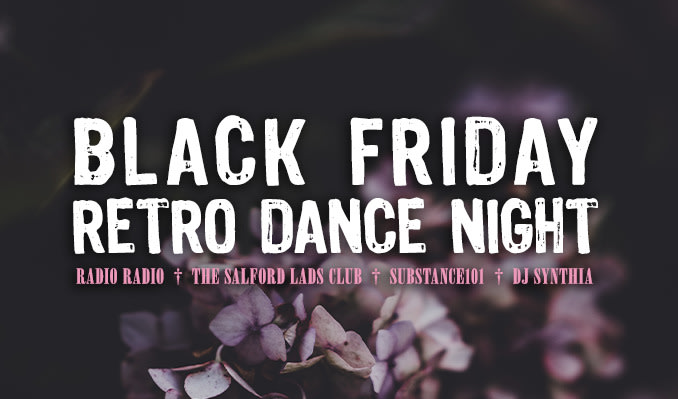 Radio Radio / The Salford Lads Club / Substance 101