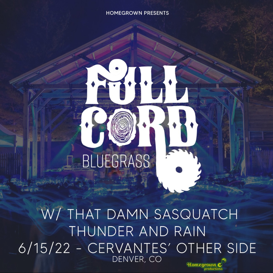 Full Cord w/ That Damn Sasquatch (Patio Set) and Thunder and Rain (Patio Set) - Presented by Homegrown Productions