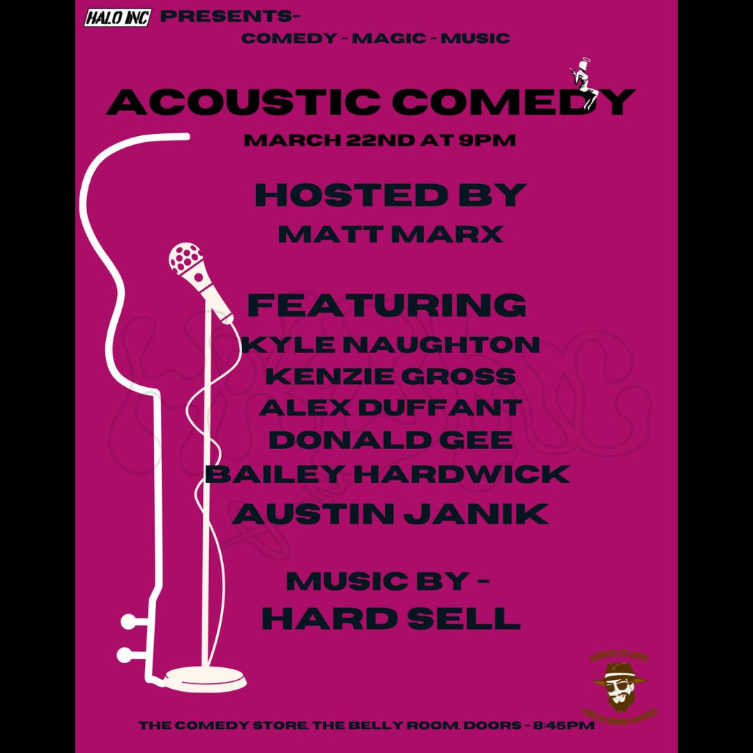 *JUST ADDED: Dan Levy* Acoustic Comedy - Matt Marx, Kyle Naughton, Kenzie Gross, Alex Duffant, Donald Gee, Bailey Hardwick, Austin Janik