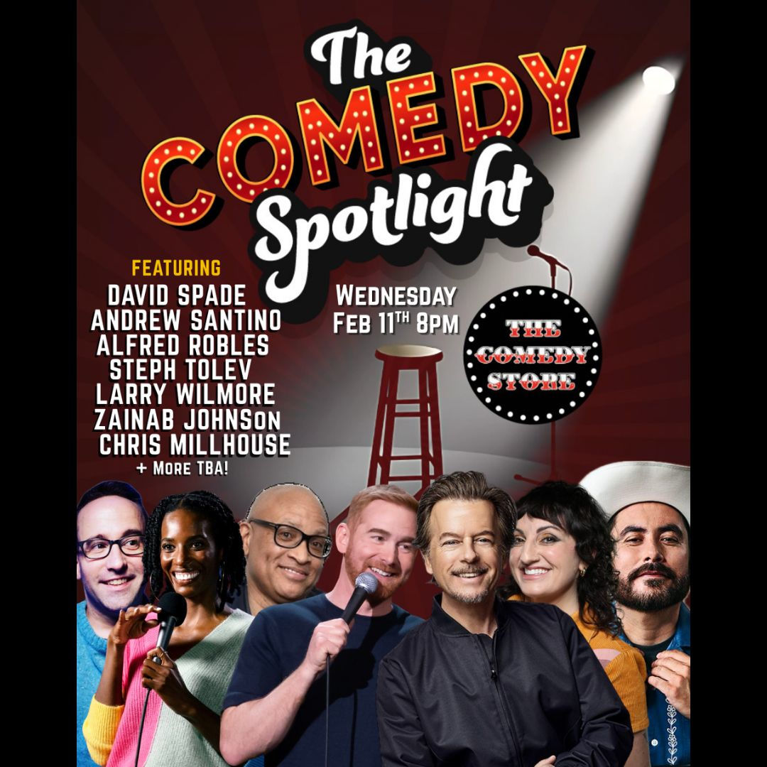 Comedy Spotlight with Chris Millhouse - David Spade, Andrew Santino, Alfred Robles, Steph Tolev, Larry Wilmore, Zainab Johnson +more!