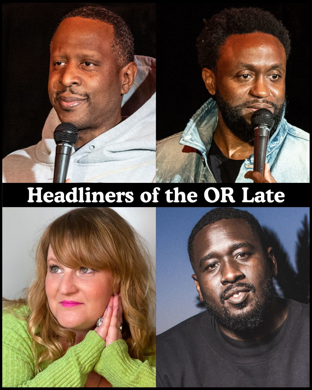 Headliners of the OR Late Night - Owen Smith, Byron Bowers, Amy Miller, Shapel Lacey +more!