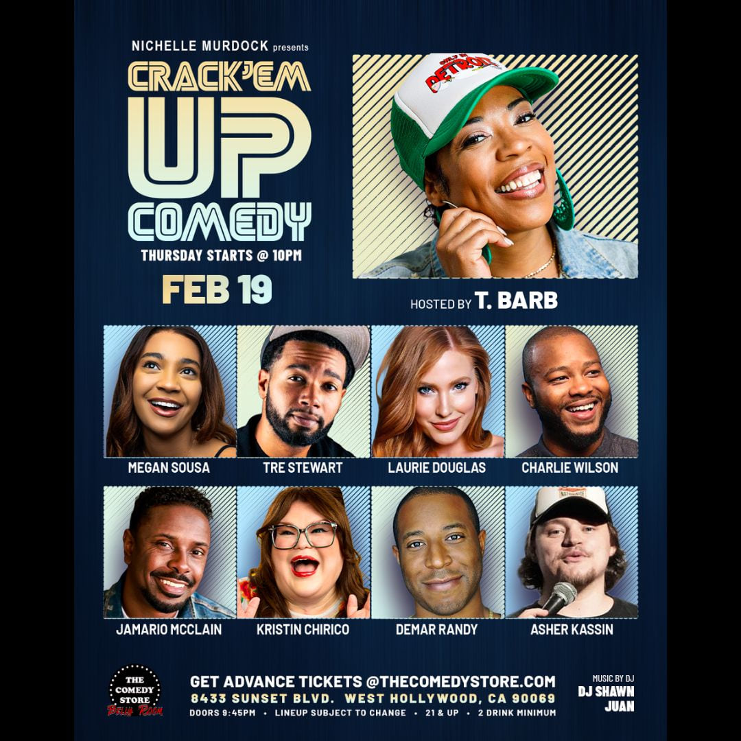 Crack'Em Up Thursdays - Hosted by T Barb with Megan Sousa, Tre Stewart, Laurie Douglas +more!