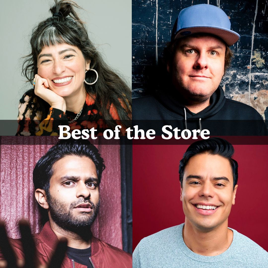 *Low Ticket Warning* Best of the Store - Melissa Villasenor, Tim Dillon, Asif Ali, Francisco Ramos +more!