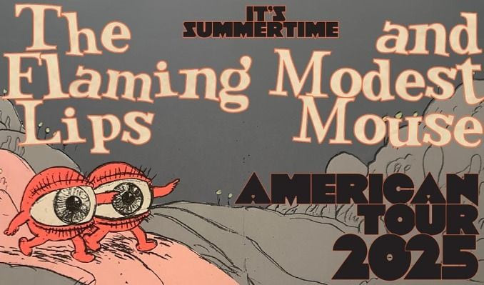 The Flaming Lips and Modest Mouse