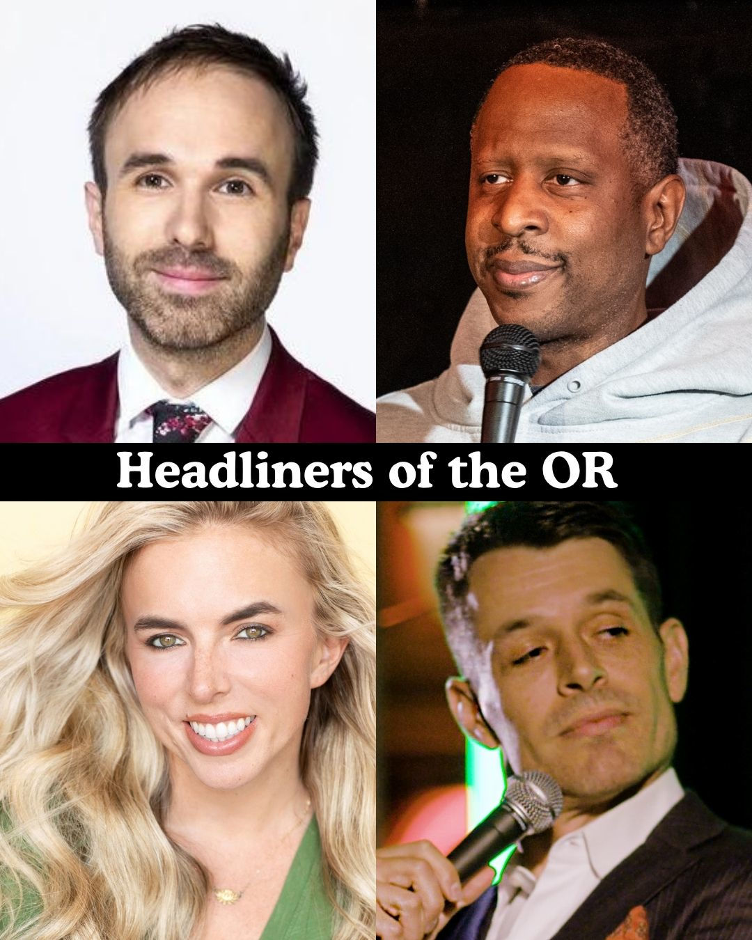 Headliners of the OR - Taylor Williamson, Owen Smith, Jessica Michelle Singleton, Nate Craig +more!