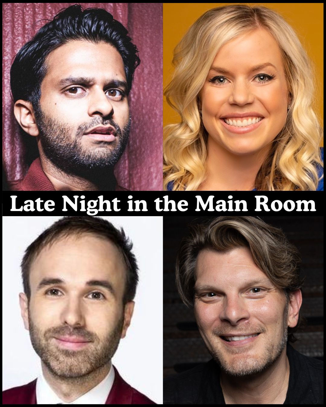Late Night in the Main Room - Asif Ali, Blair Socci, Taylor Williamson, Justin Martindale +more!