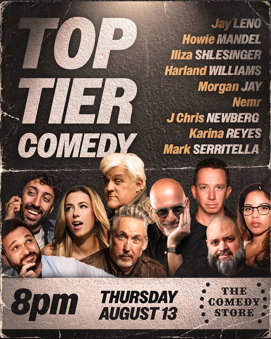 *JUST ADDED: Hannibal Buress* Top Tier Comedy - Jay Leno, Howie Mandel, Iliza Shlesinger, Morgan Jay, Harland Williams, Nemr, J Chris Newberg, Karina Reyes, Mark Serritella +more!