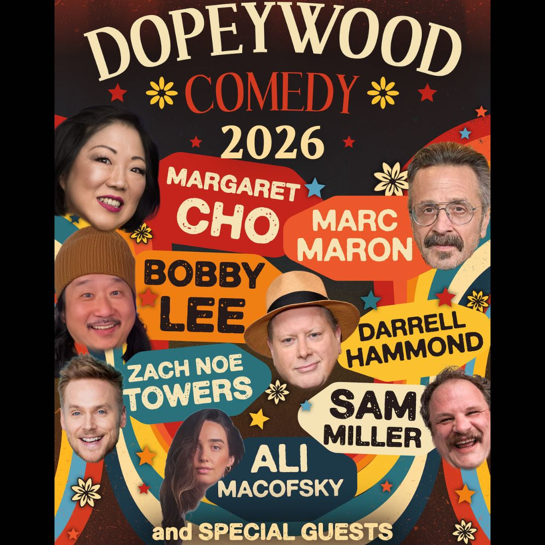 *Low Ticket Warning* DopeyWood Comedy Benefit Show - Bobby Lee, Marc Maron, Margaret Cho, Ali Macofsky, Darrell Hammond, Sam Miller,& Zach Noe Towers