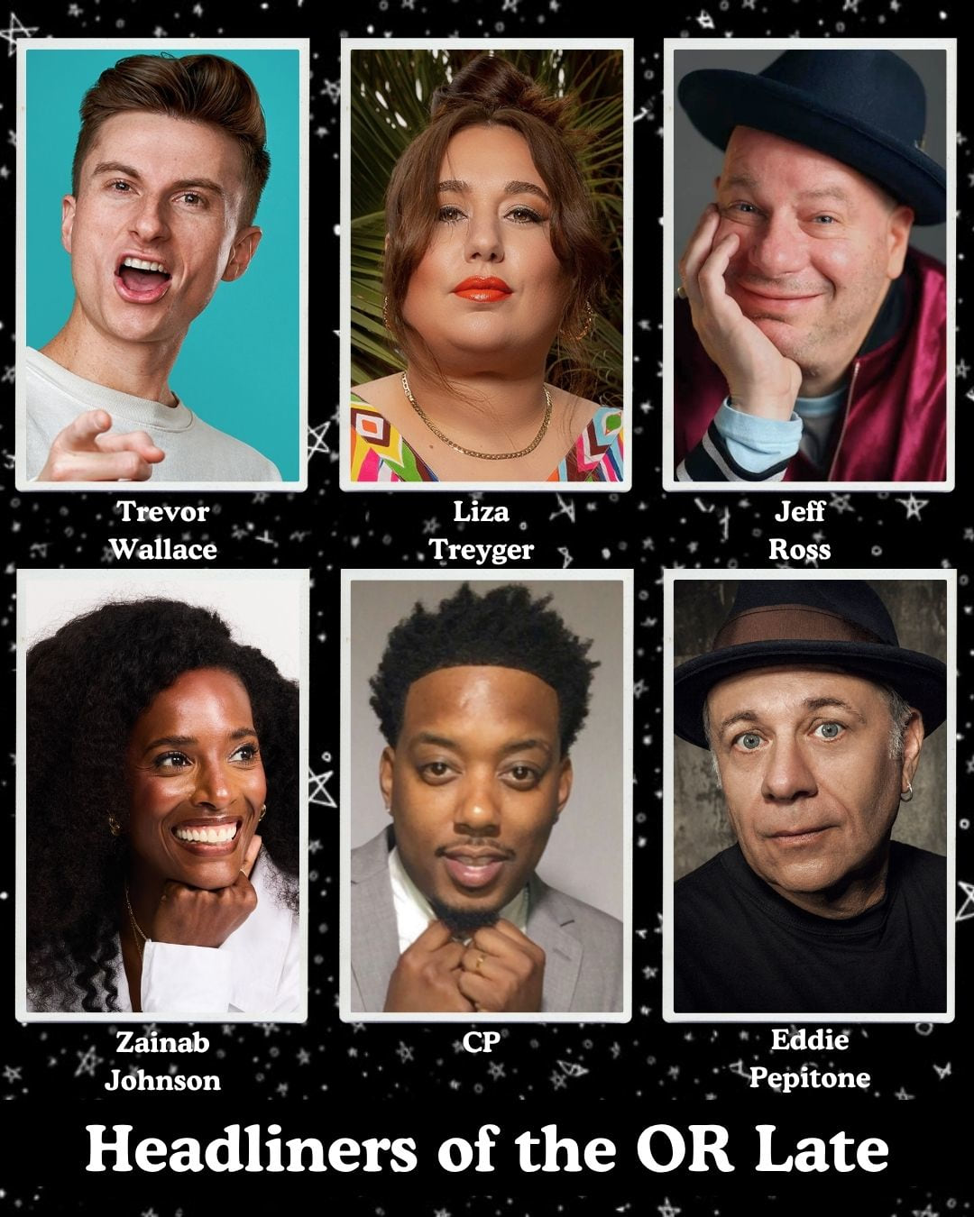 *Low Ticket Warning* Headliners of the OR Late Night - Trevor Wallace, Liza Treyger, Jeff Ross, Zainab Johnson, CP, Eddie Pepitone +more!