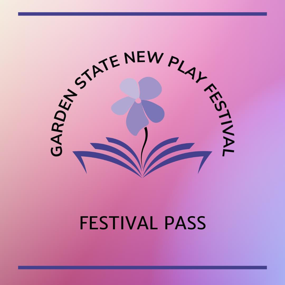 Garden State New Play Festival (Full Pass to the Festival)