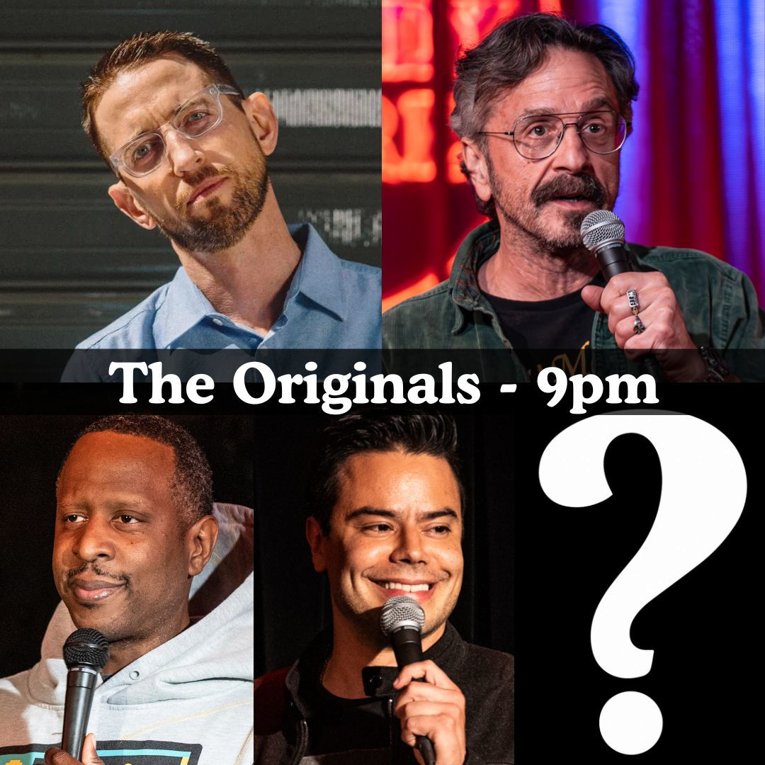 *Low Ticket Warning* The Originals - Marc Maron, Neal Brennan, Owen Smith, Francisco Ramos, Surprise Guest +more!