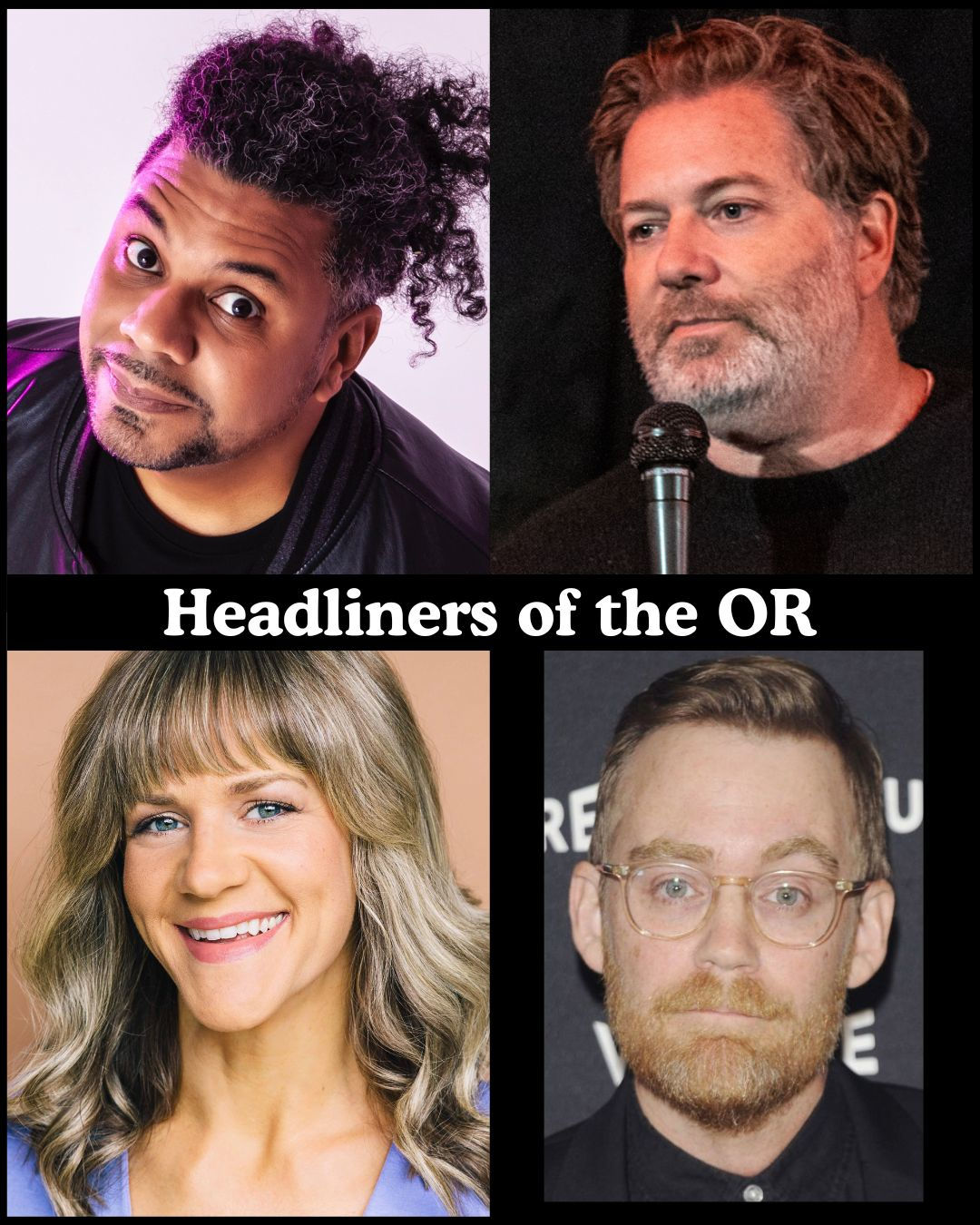 Headliners of the OR - Orlando Leyba, Jay Larson, Lara Beitz, Kevin Christy +more!