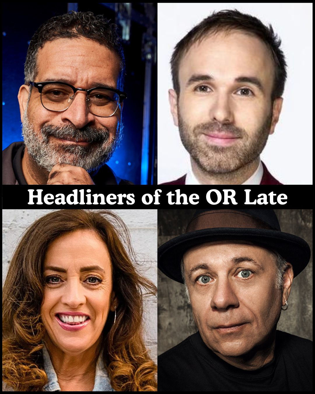 *Low Ticket Warning* Headliners of the OR Late Night - Erik Griffin, Taylor Williamson, Eleanor Kerrigan, Eddie Pepitone +more!