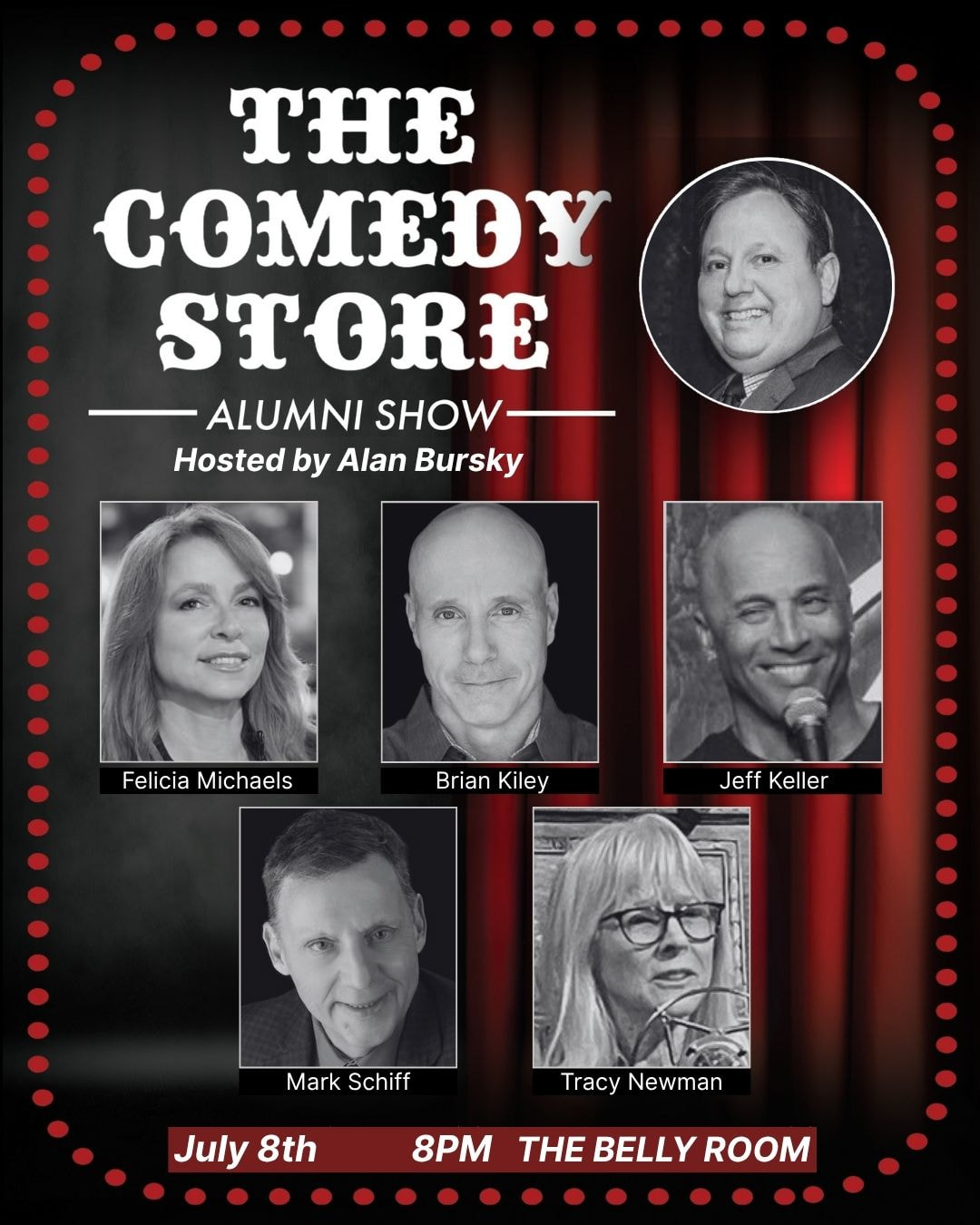 The Comedy Store Alumni Show - Alan Bursky, Felicia Michaels, Brian Kiley, Tracy Newman, Mark Schiff, Jeffrey Keller +more!