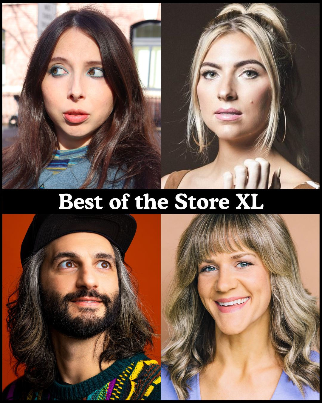 Best of the Store XL - Esther Povitsky, Annie Lederman, Amir K, Lara Beitz +more!