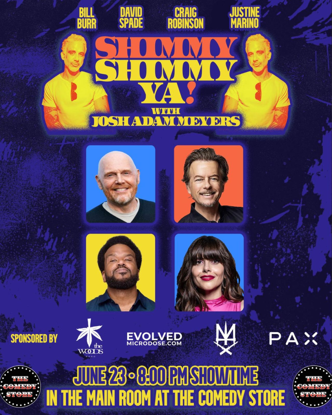 Shimmy Shimmy Ya w/ Josh Adam Meyers - Bill Burr, David Spade, Craig Robinson, Justine Marino +more!