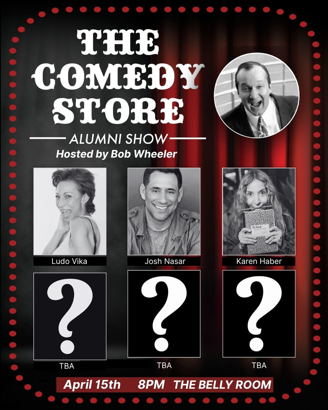 *JUST ADDED: John Caparulo* The Comedy Store Alumni Show - Hosted by Bob Wheeler with Ludovika, Josh Nasar, Karen Haber +more!