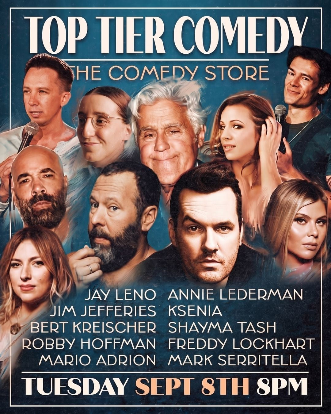 *JUST ADDED: Bert Kreischer* Top Tier Comedy - Jay Leno, Jim Jefferies, Robby Hoffman, Mario Adrion, Annie Lederman, Ksenia, Shayma Tash, Freddy Lockhart, Mark Serritella