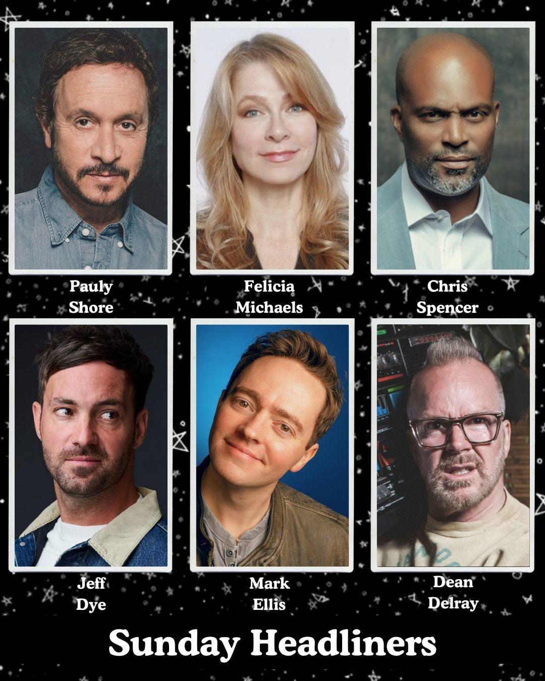*Low Ticket Warning* Sunday Headliners - Pauly Shore, Felicia Michaels, Chris Spencer, Jeff Dye, Mark Ellis, Dean Delray +more!