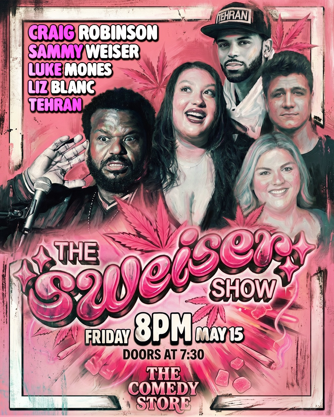 *Low Ticket Warning* The Sweiser Show with Sammy Weiser - Craig Robinson, Luke Mones, Liz Blanc, Tehran
