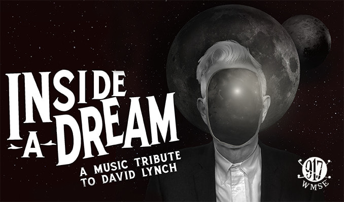Inside a Dream: A Music Tribute to David Lynch