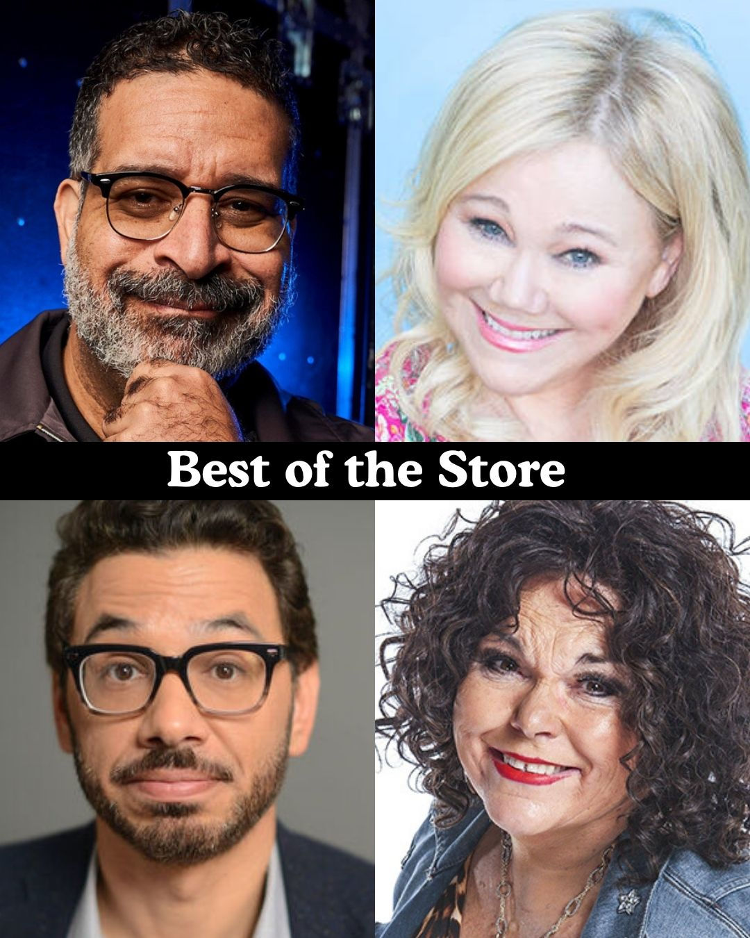 Best of the Store - Erik Griffin, Caroline Rhea, Al Madrigal, Vicki Barbolak +more!