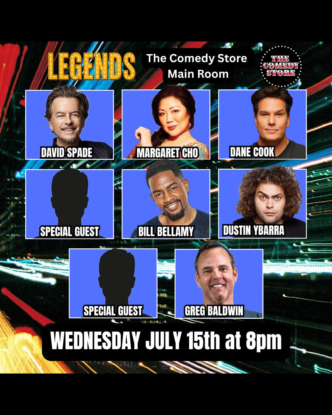 *JUST ADDED: Bill Bellamy* Legends - David Spade, Margaret Cho, Dane Cook, Dustin Ybarra, Greg Baldwin +more!
