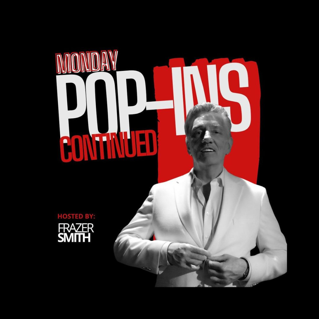 Pop-Ins Continued! Hosted by Frazer Smith