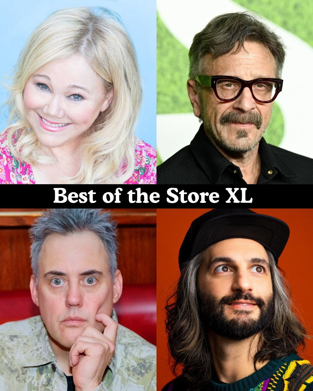 Best of the Store XL - Caroline Rhea, Marc Maron, Orny Adams, Amir K +more!