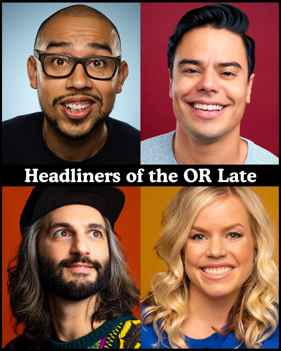 *Low Ticket Warning* Headliners of the OR Late Night - Jesus Trejo, Francisco Ramos, Amir K, Blair Socci +more!