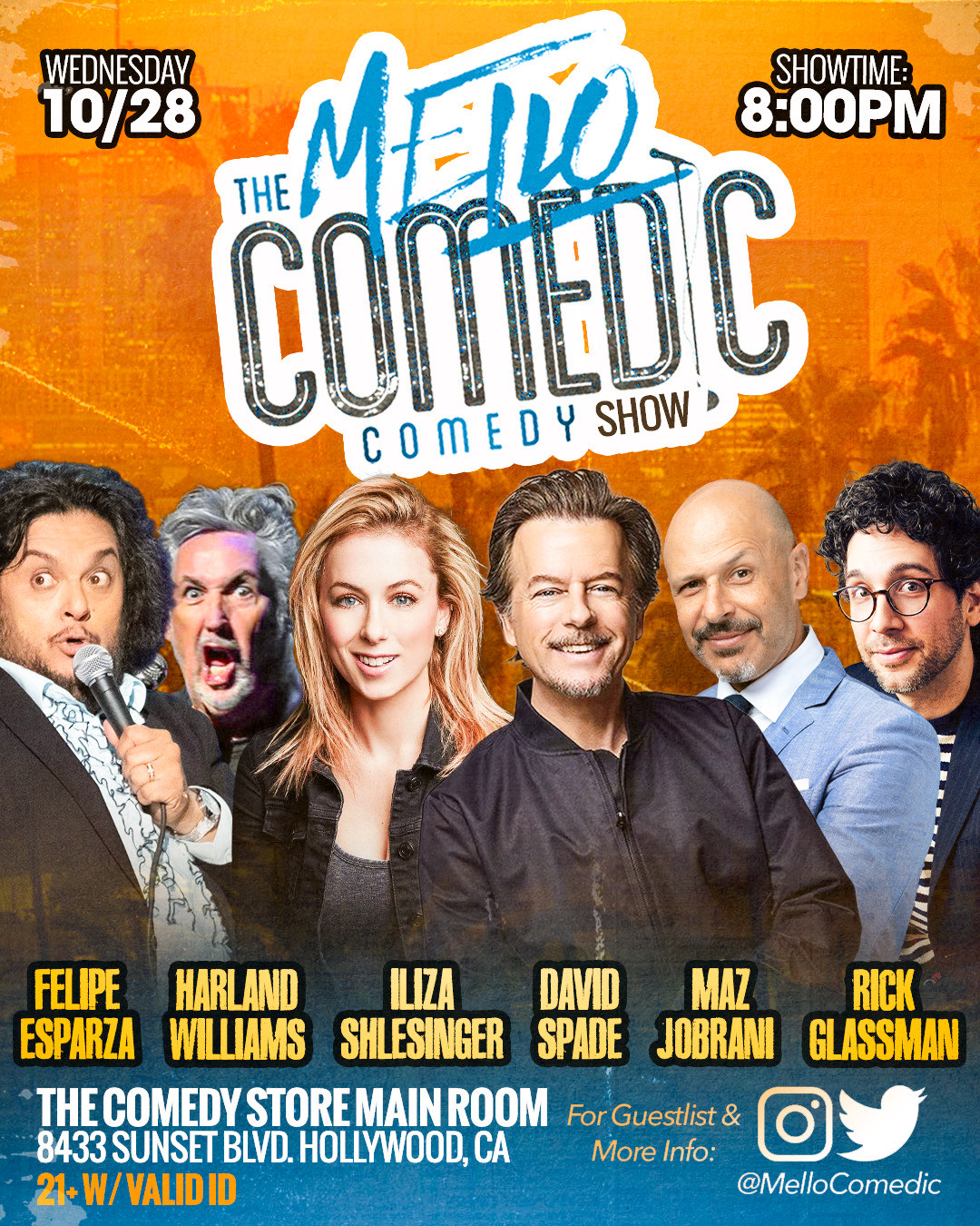 Mello Comedic - David Spade, Felipe Esparza, Iliza Shlesinger, Maz Jobrani, Harland Williams, Rick Glassman +more!