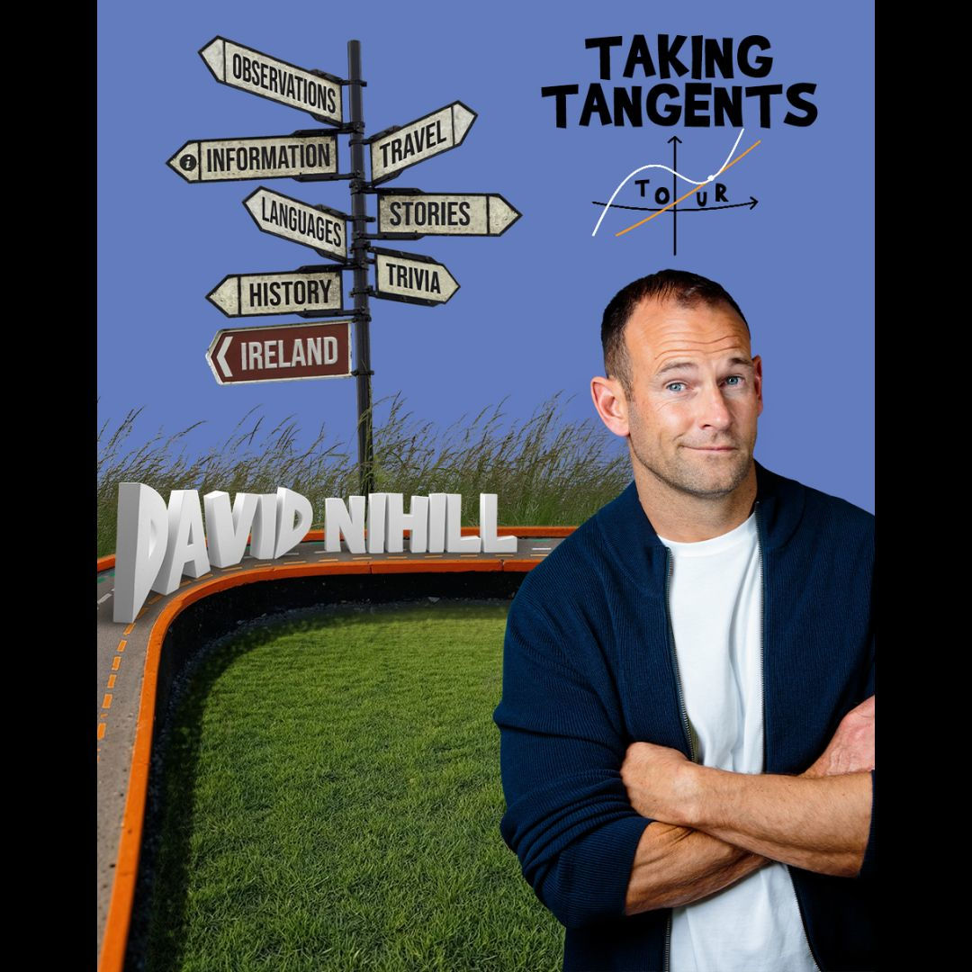 *Low Ticket Warning* David Nihill: Taking Tangents Tour