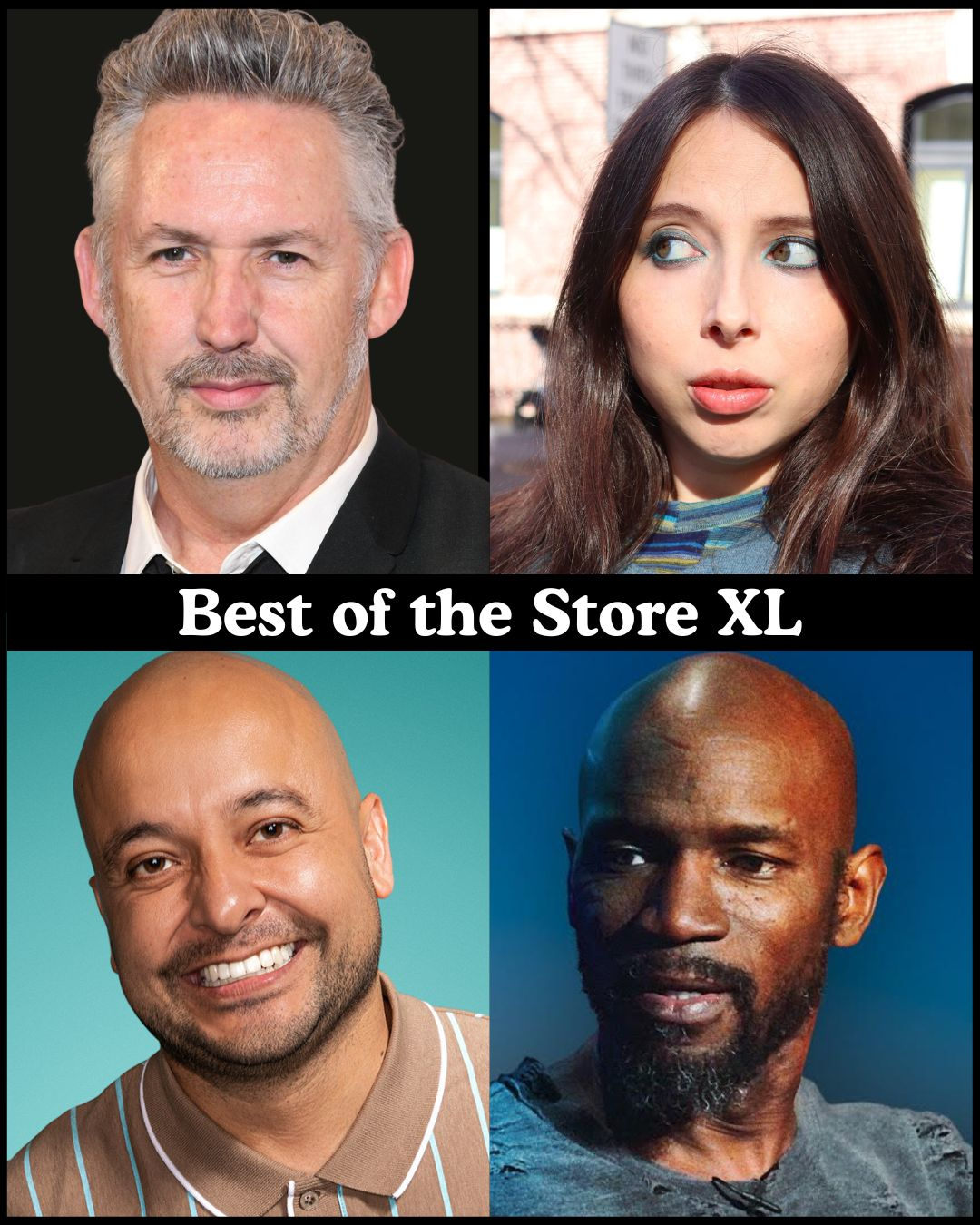Best of the Store XL - Harland Williams, Esther Povitsky, Frankie Quinones, Ian Edwards +more!