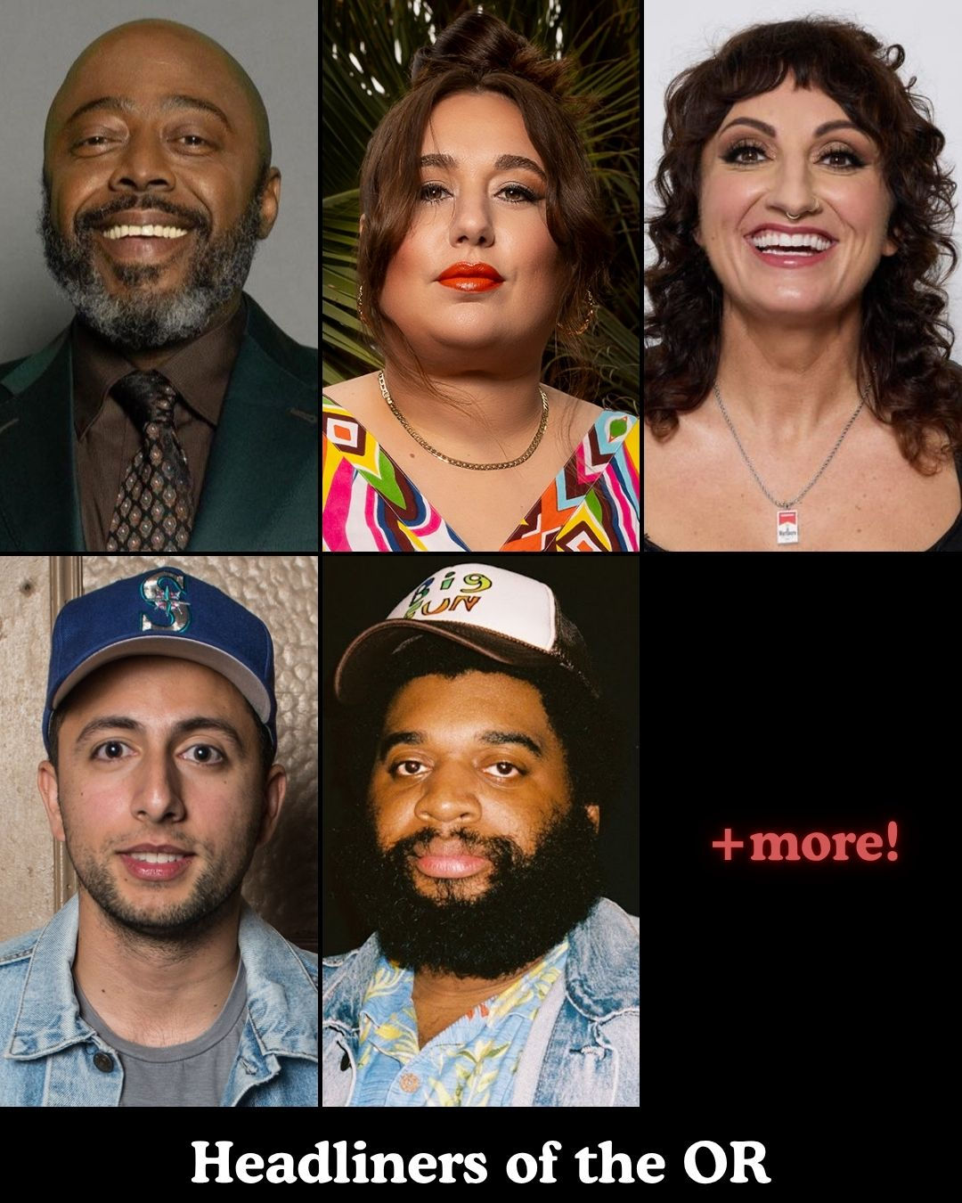 Headliners of the OR - Donnell Rawlings, Liza Treyger, Steph Tolev, Fahim Anwar, Mandal +more!