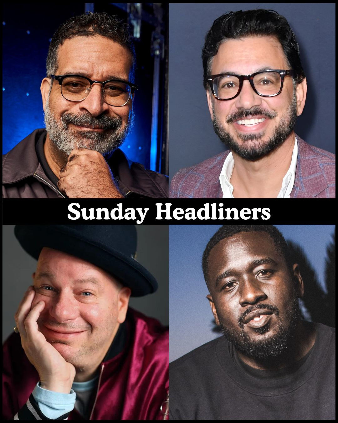 Sunday Headliners - Erik Griffin, Al Madrigal, Jeff Ross, Shapel Lacey +more!
