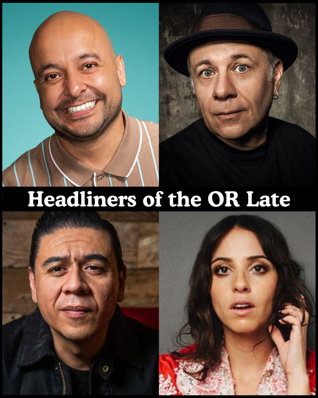 *Low Ticket Warning* Headliners of the OR Late Night - Frankie Quinones, Eddie Pepitone, Chris Estrada, Sara Weinshenk +more!