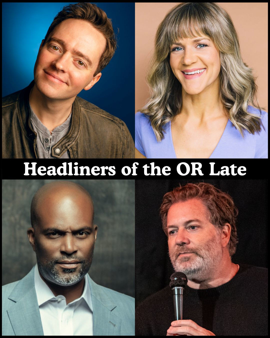 *Low Ticket Warning* Headliners of the OR Late Night - Mark Ellis, Lara Beitz, Chris Spencer, Jay Larson +more!