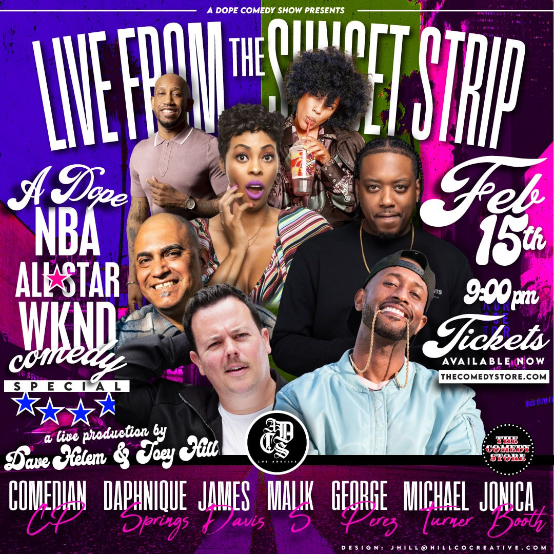Dave Helem and Joey Hill present A Dope Comedy Show - CP, Daphnique Spring, James Davis, Malik S, George Perez, Michael Turner, Jonica Booth
