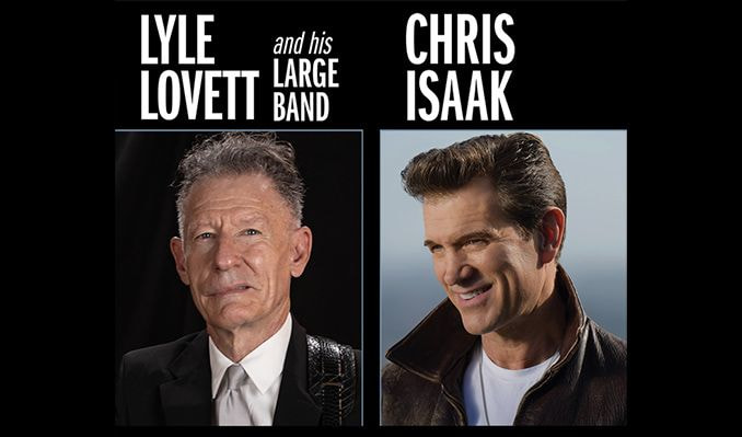 Lyle Lovett and his Large Band & Chris Isaak