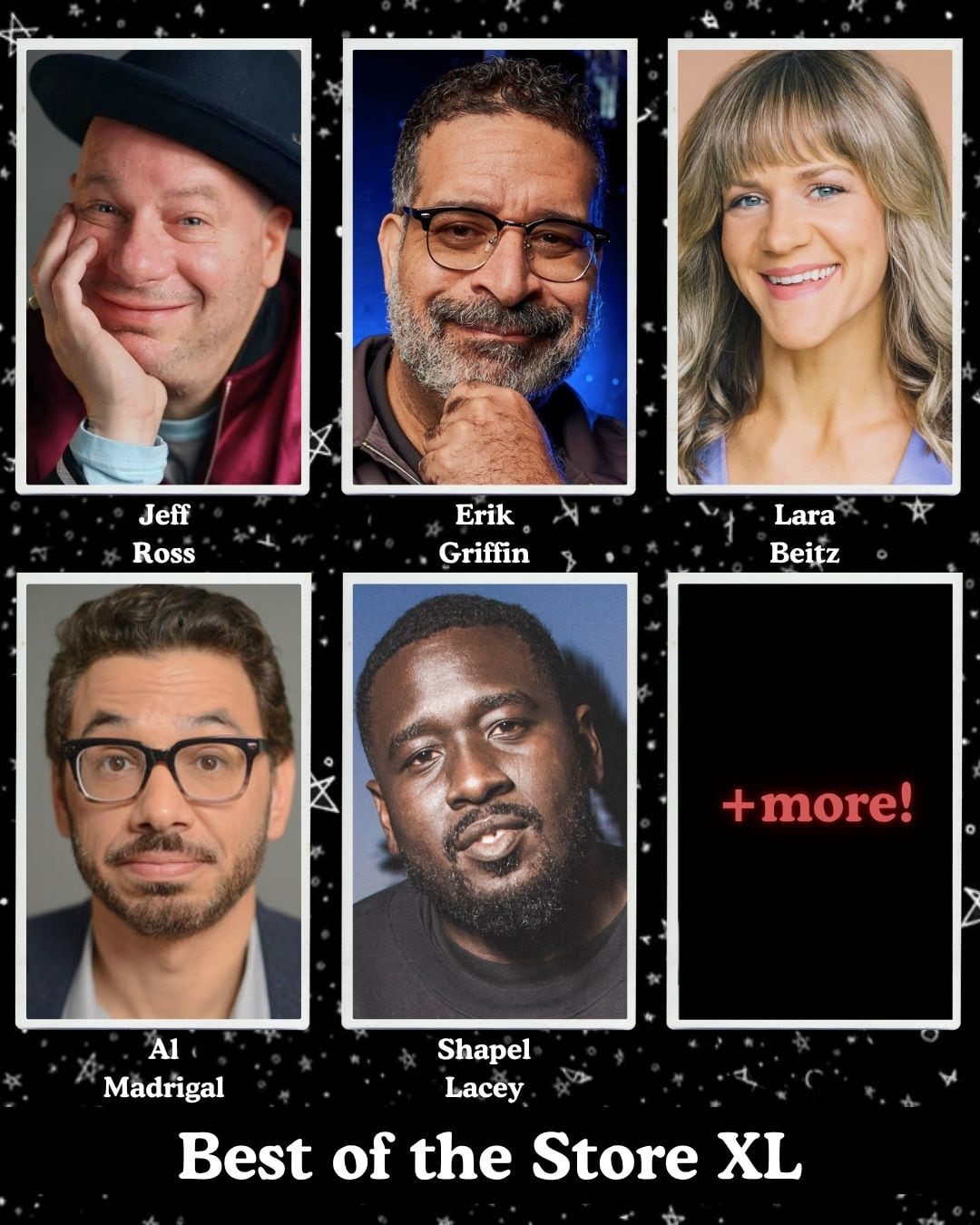 Best of the Store XL - Jeff Ross, Erik Griffin, Lara Beitz, Al Madrigal, Shapel Lacey +more!