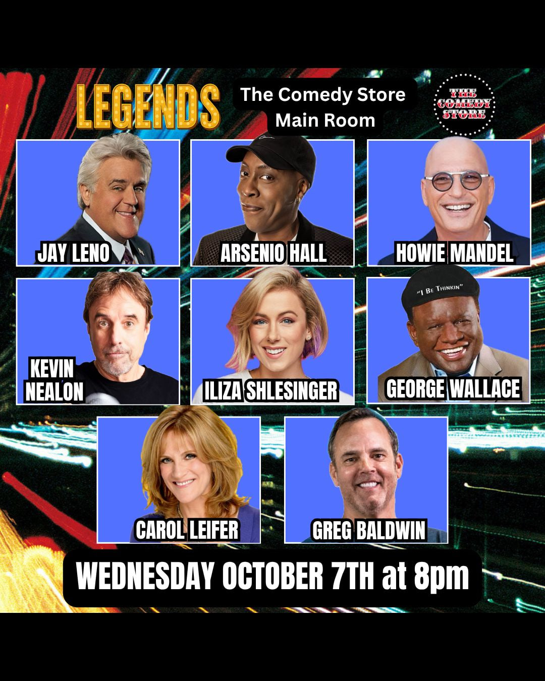Legends - Iliza Shlesinger, Jay Leno, Howie Mandel, Arsenio Hall, Kevin Nealon, George Wallace, Carol Leifer +more!