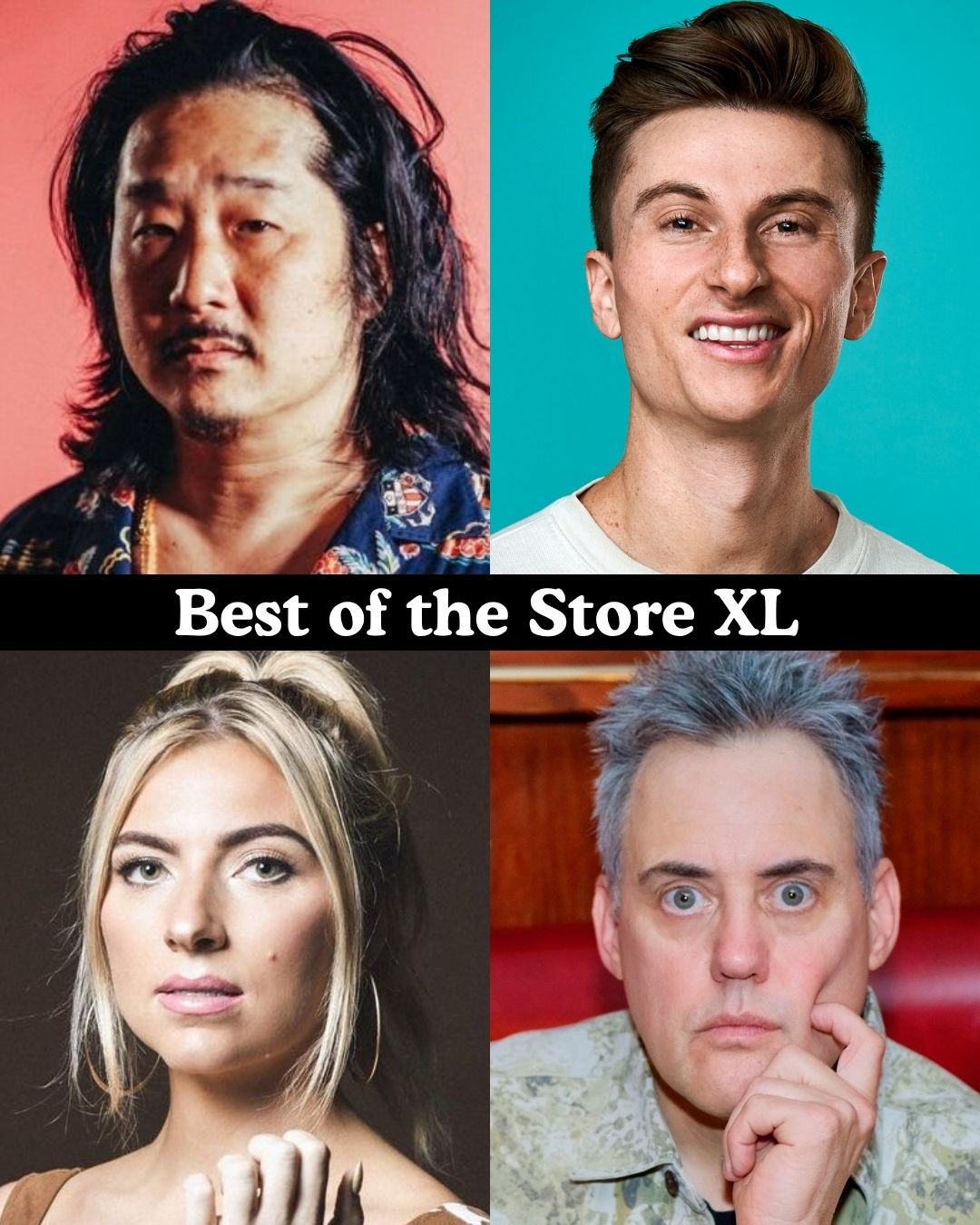 Best of the Store XL - Bobby Lee, Trevor Wallace, Annie Lederman, Orny Adams +more!