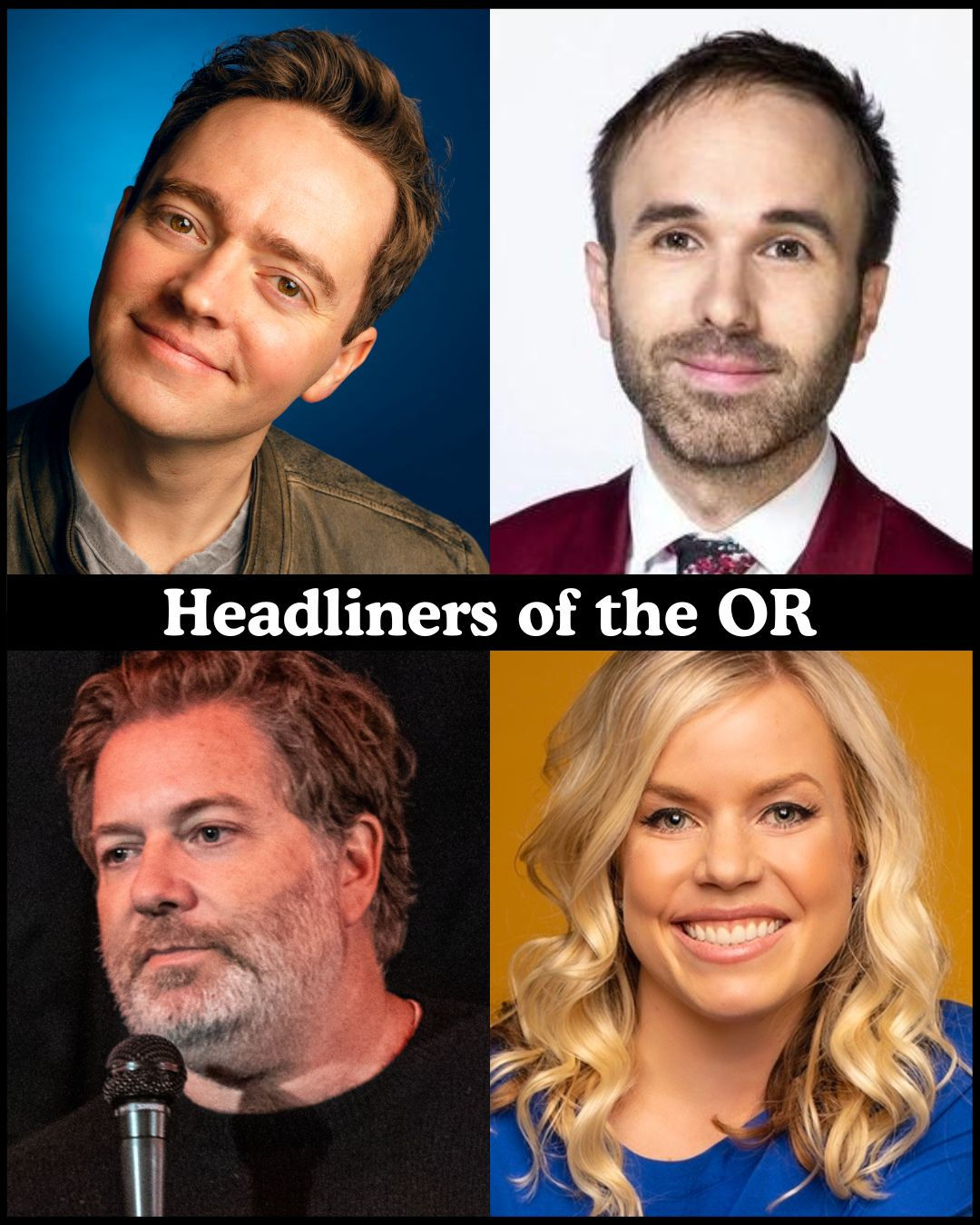 Headliners of the OR - Mark Ellis, Taylor Williamson, Jay Larson, Blair Socci +more!