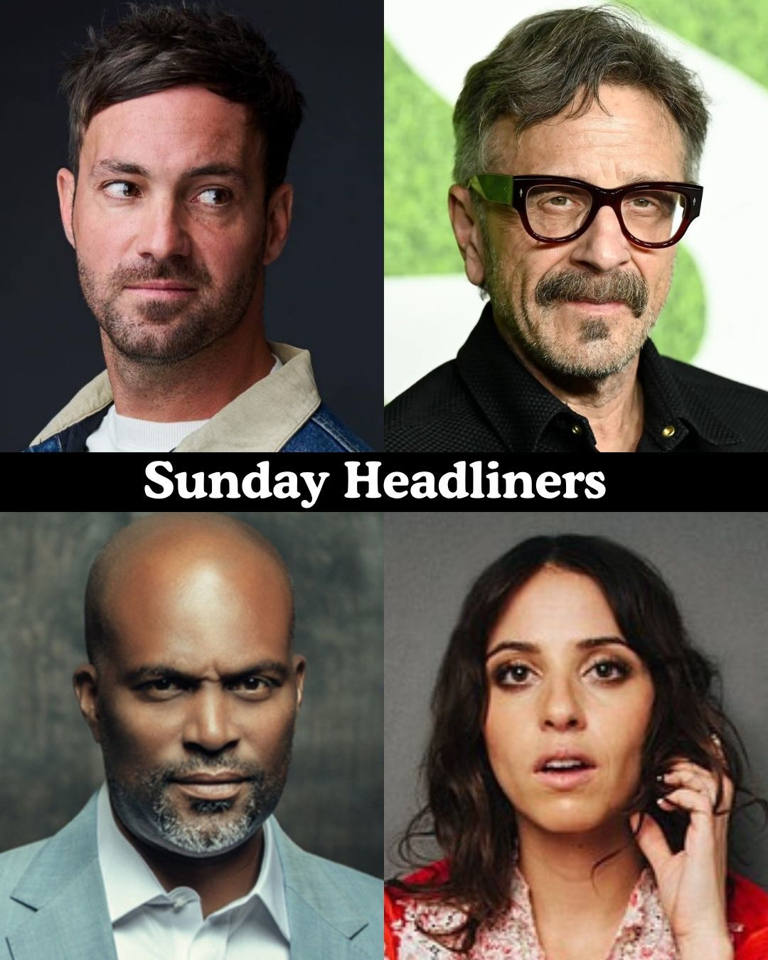 *Low Ticket Warning* Sunday Headliners - Jeff Dye, Marc Maron, Chris Spencer, Sara Weinshenk +more!