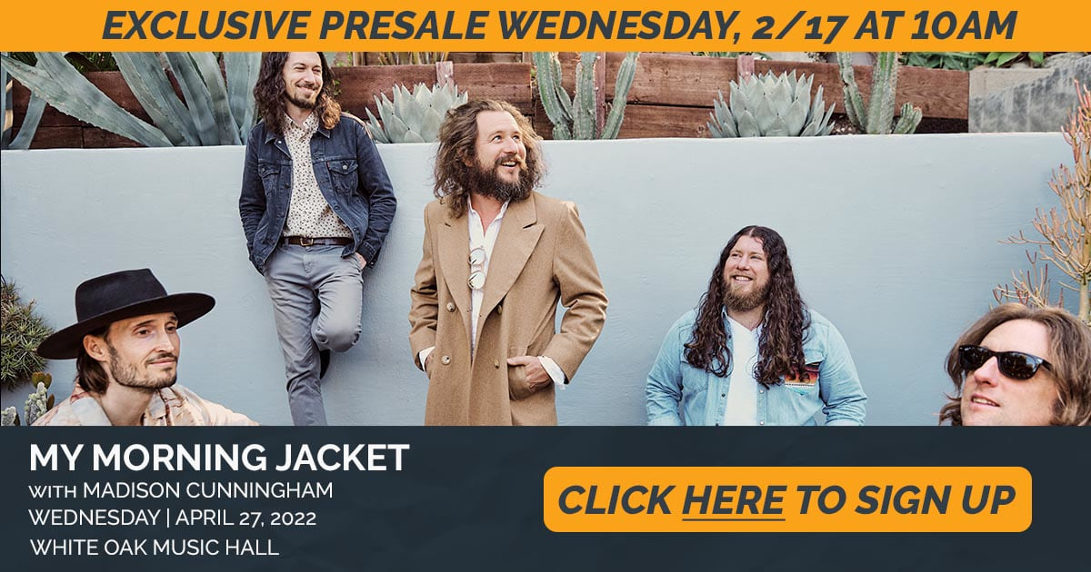 My Morning Jacket presale sign up!