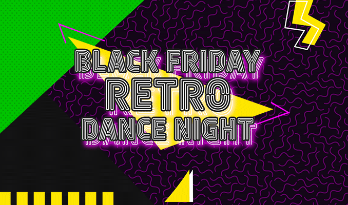 Black Friday Retro Dance Night